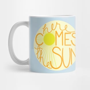 Here Comes the Sun Mug